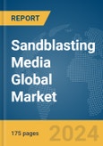 Sandblasting Media Global Market Report 2024- Product Image