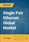 Single Pair Ethernet Global Market Report 2024 - Product Image