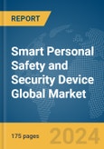 Smart Personal Safety and Security Device Global Market Report 2024- Product Image