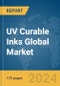 UV Curable Inks Global Market Report 2024 - Product Image