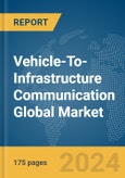 Vehicle-To-Infrastructure (V2I) Communication Global Market Report 2024- Product Image