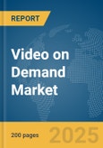 Video on Demand Market Report 2025- Product Image