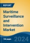 Maritime Surveillance and Intervention Market - Global Industry Size, Share, Trends, Opportunity, & Forecast, 2019-2029F - Product Image