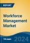 Workforce Management Market - Global Industry Size, Share, Trends, Opportunity, & Forecast, 2019-2029F - Product Image