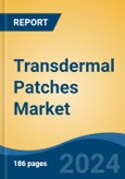 Transdermal Patches Market - Global Industry Size, Share, Trends, Opportunity, & Forecast, 2019-2029F- Product Image