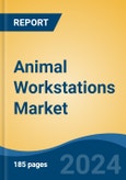 Animal Workstations Market - Global Industry Size, Share, Trends, Opportunity, & Forecast, 2019-2029F- Product Image