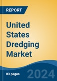 United States Dredging Market By Region, Competition, Forecast and Opportunities, 2019-2029F- Product Image