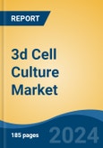 3d Cell Culture Market - Global Industry Size, Share, Trends, Opportunity, & Forecast, 2019-2029F- Product Image