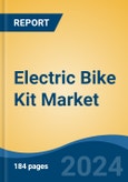 Electric Bike Kit Market - Global Industry Size, Share, Trends, Opportunity, & Forecast, 2019-2029F- Product Image