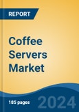 Coffee Servers Market - Global Industry Size, Share, Trends, Opportunity, & Forecast, 2019-2029F- Product Image