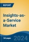 Insights-as-a-Service Market - Global Industry Size, Share, Trends, Opportunity, & Forecast, 2019-2029F - Product Image