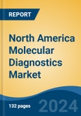 North America Molecular Diagnostics Market By Country, Competition, Forecast and Opportunities, 2019-2029F- Product Image