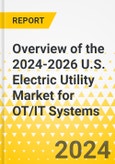 Overview of the 2024-2026 U.S. Electric Utility Market for OT/IT Systems- Product Image