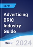 Advertising BRIC (Brazil, Russia, India, China) Industry Guide 2019-2028- Product Image