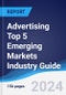 Advertising Top 5 Emerging Markets Industry Guide 2019-2028 - Product Image