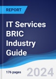 IT Services BRIC (Brazil, Russia, India, China) Industry Guide 2019-2028- Product Image