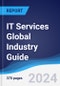 IT Services Global Industry Guide 2019-2028 - Product Image