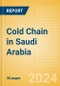 Cold Chain in Saudi Arabia - Product Image