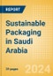 Sustainable Packaging in Saudi Arabia - Product Thumbnail Image