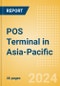 POS Terminal in Asia-Pacific - Product Thumbnail Image