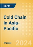 Cold Chain in Asia-Pacific- Product Image