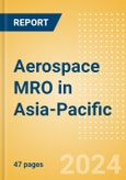 Aerospace MRO in Asia-Pacific- Product Image