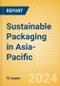 Sustainable Packaging in Asia-Pacific - Product Thumbnail Image