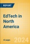 EdTech in North America - Product Image