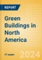 Green Buildings in North America - Product Image