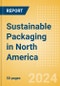 Sustainable Packaging in North America - Product Image