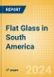 Flat Glass in South America - Product Thumbnail Image