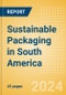 Sustainable Packaging in South America - Product Thumbnail Image