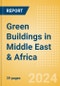 Green Buildings in Middle East & Africa - Product Image