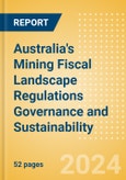 Australia's Mining Fiscal Landscape Regulations Governance and Sustainability (2024)- Product Image