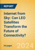 Internet from Sky: Can LEO Satellites Transform the Future of Connectivity? (Vol.2)- Product Image