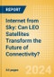 Internet from Sky: Can LEO Satellites Transform the Future of Connectivity? (Vol.2) - Product Image