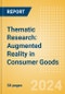 Thematic Research: Augmented Reality in Consumer Goods - Product Thumbnail Image