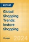 Global Shopping Trends: Instore Shopping - Product Image