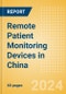 Remote Patient Monitoring Devices in China - Product Thumbnail Image