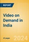 Video on Demand in India - Product Thumbnail Image