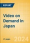 Video on Demand in Japan - Product Thumbnail Image