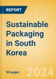 Sustainable Packaging in South Korea- Product Image