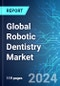 Global Robotic Dentistry Market: Analysis By Product and Services, By Application, By End User, By Region Size and Trends with Impact of COVID-19 and Forecast up to 2029 - Product Image