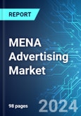 MENA Advertising Market: Analysis By Channel, By Region Size & Forecast with Impact Analysis of COVID-19 and Forecast up to 2029- Product Image