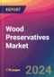 Wood Preservatives Market Size, Market Share, Application Analysis, Regional Outlook, Growth Trends, Key Players, Competitive Strategies and Forecasts, 2024 to 2032 - Product Image