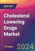 Cholesterol Lowering Drugs Market Size, Market Share, Application Analysis, Regional Outlook, Growth Trends, Key Players, Competitive Strategies and Forecasts, 2024 to 2032- Product Image