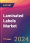 Laminated Labels Market Size, Market Share, Application Analysis, Regional Outlook, Growth Trends, Key Players, Competitive Strategies and Forecasts, 2024 to 2032 - Product Image