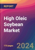 High Oleic Soybean Market Size, Market Share, Application Analysis, Regional Outlook, Growth Trends, Key Players, Competitive Strategies and Forecasts, 2024 to 2032- Product Image