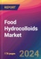 Food Hydrocolloids Market Size, Market Share, Application Analysis, Regional Outlook, Growth Trends, Key Players, Competitive Strategies and Forecasts, 2024 to 2032 - Product Image