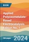 Applied Polyoxometalate-Based Electrocatalysis. Edition No. 1 - Product Thumbnail Image